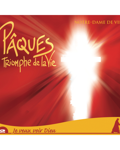 Notre Dame de Vie - Pâques, triomphe de la vie