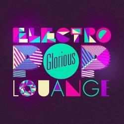 Glorious - Electro Pop Louange