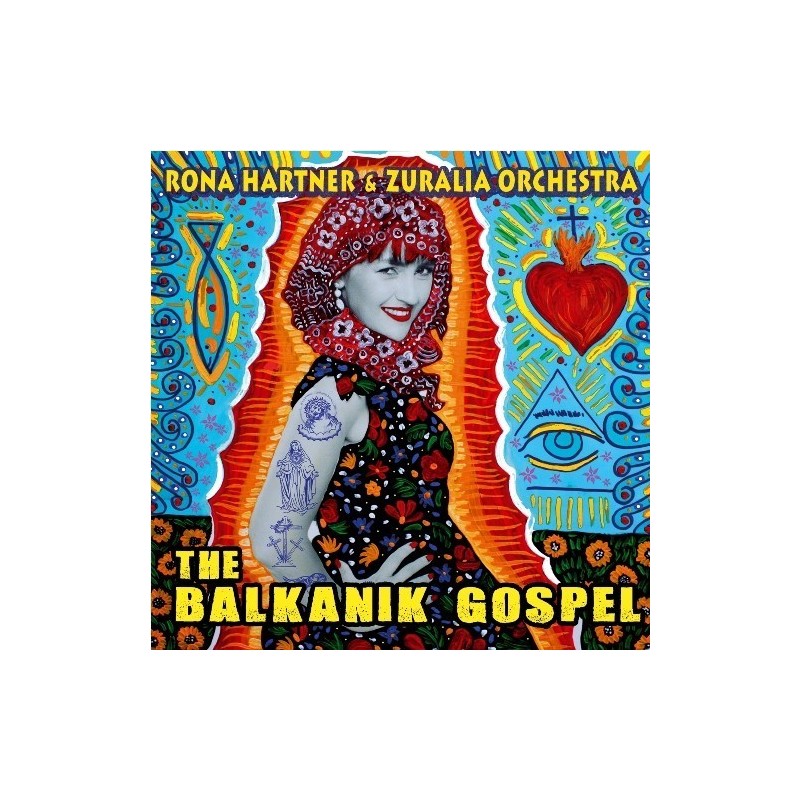 Rona Hartner - The Balkanik Gospel