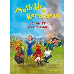 Mathilde et Renardeau - La vallée en flammes