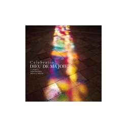 CELEBRATIO - Dieu de ma joie